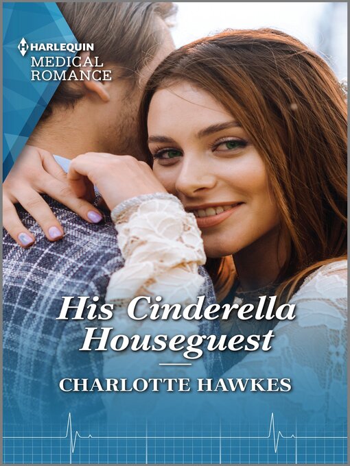 Title details for His Cinderella Houseguest by Charlotte Hawkes - Available